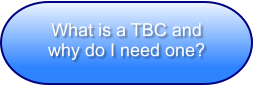 What is a TBC and why do I need one?